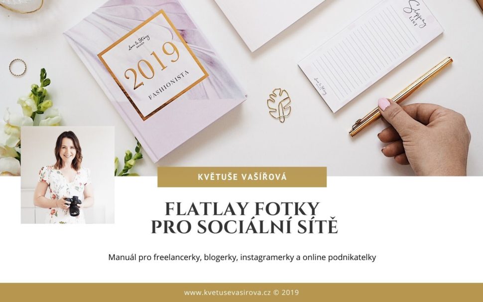 Obálka e-booku Flatlay fotky pro sociální sítě. Naučte se fotit fotky s atmosfréou, které zaujmou vašeho ideálního zákazníka.